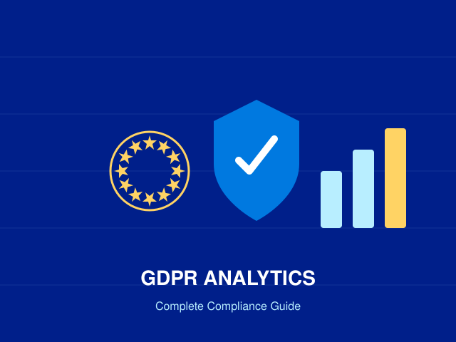 GDPR-Compliant Analytics: Complete Guide for 2026