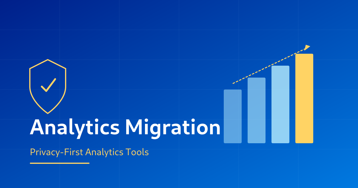 Analytics Migration Guide: Switch to Privacy-First Analytics